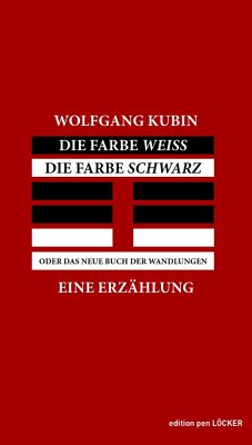 Die Farbe Weiss, die Farbe Schwarz - Kubin, Wolfgang