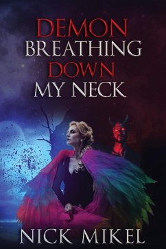 Demon Breathing Down My Neck - Mikel, Nick
