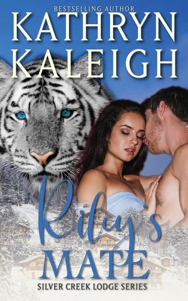 Riley's Mate: Sexy Shifter Romance (Silver Creek Lodge, #1) (eBook, ePUB) Riley's Mate: Sexy Shifter Romance (Silver Creek Lodge, #1) (eBook, ePUB)