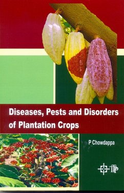 Diseases, Pests And Disorders Of Plantation Crops (eBook, ePUB) - Chowdappa, P.