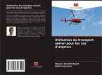 Utilisation du transport aérien pour les cas d'urgence