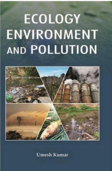 Ecology, Environment And Pollution (eBook, ePUB) Ecology, Environment And Pollution (eBook, ePUB)
