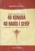 Günümüz Problemlerini Aciklayan 40 Konuda 40 Hadis-i Serif