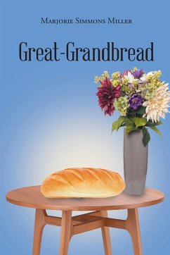 Great-Grand Bread - Miller, Marjorie Simmons