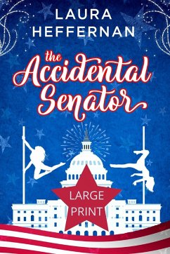 The Accidental Senator - Heffernan, Laura