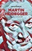Martin Heidegger - Varligin Patikalari - Esenyel, Adnan