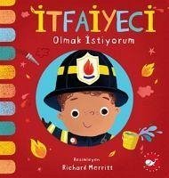 Itfaiyeci Olmak Istiyorum - Merritt, Richard