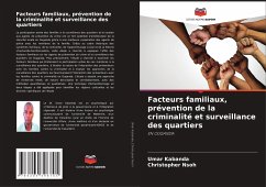 Facteurs familiaux, prévention de la criminalité et surveillance des quartiers - Kabanda, Umar;Nsoh, Christopher
