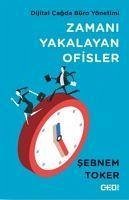 Zamani Yakalayan Ofisler - Toker, Sebnem