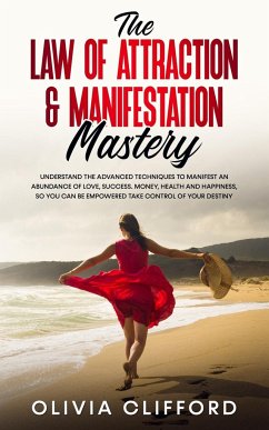 The Law of Attraction & Manifestation Mastery - Clifford, Olivia