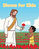 Bloom for Kids (eBook, ePUB) Bloom for Kids (eBook, ePUB)