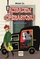 Acibadem Operasyonu - Macerali Roman Serisi 3 - Ce, Melek