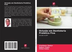 Oclusão em Dentisteria Protética Fixa - Thakur, Prarthana;Gupta, Rajeev;Katna, Vishal