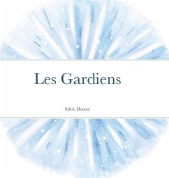 Les gardiens - Honore, Sylvie