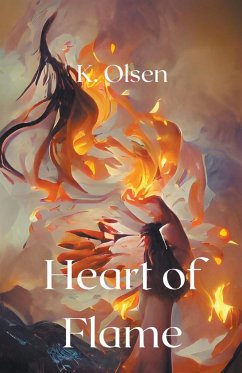 Heart of Flame - Olsen, K.