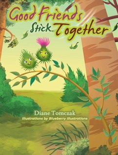 Good Friends Stick Together - Tomczak, Diane