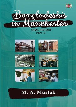 Bangladeshis in Manchester - Oral History 1 - Mustafa, Mustak Ahmed