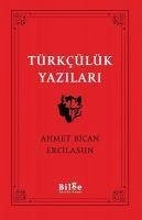Türkcülük Yazilari - Bican Ercilasun, Ahmet