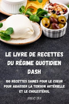 LE LIVRE DE RECETTES DU RÉGIME QUOTIDIEN DASH - Hubert Lyon