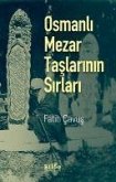 Osmanli Mezar Taslarinin Sirlari