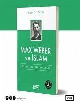 Max Weber ve Islam - S. Turner, Bryan