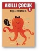 Neseli Matematik - Akilli Cocuk 8