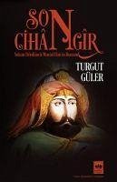 Son Cihangir - Güler, Turgut