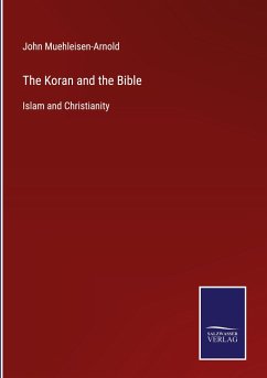 The Koran and the Bible - Muehleisen-Arnold, John