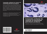 Composite sorbents for removal of emulsified petroleum products