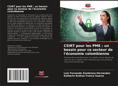 CSIRT pour les PME : un besoin pour ce secteur de l'économie colombienne - Zambrano Hernandez, Luis Fernando;Franco Suarez, Katherin Andrea