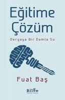 Egitime Cözüm - Bas, Fuat