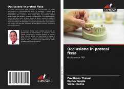 Occlusione in protesi fissa - Thakur, Prarthana;Gupta, Rajeev;Katna, Vishal