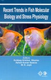 Recent Trends In Fish Molecular Biology And Stress Physiology (eBook, ePUB) Recent Trends In Fish Molecular Biology And Stress Physiology (eBook, ePUB)