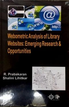 Webometric Analysis Of Library Websites: Emerging Research And Opportunities (eBook, ePUB) - Lihitkar, Shalini; Prabakaran, R.