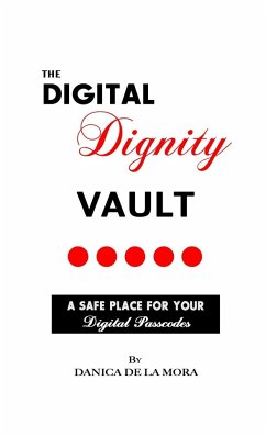 The Digital Dignity Vault - de La Mora, Danica