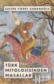 Türk Mitolojisinden Masallar 2 Türk Mitolojisinden Masallar 2