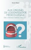 Aux origines de l'odontologie médico-légale
