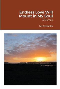 Endless Love Will Mount in My Soul - Alesdatter, Joy