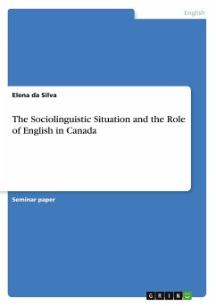 The Sociolinguistic Situation and the Role of English in Canada - Da Silva, Elena