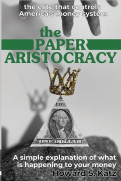 The Paper Aristocracy - Katz, Howard S