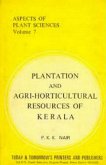 Aspects of Plant Sciences: Plantation and Agri-Horticultural Resources of Kerala (eBook, ePUB) Aspects of Plant Sciences: Plantation and Agri-Horticultural Resources of Kerala (eBook, ePUB)