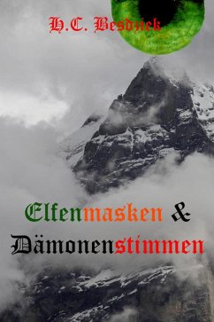 Elfenmasken und Dämonenstimmen (eBook, ePUB) - Besdziek, H.C.