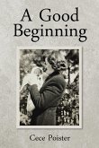A Good Beginning (eBook, ePUB) A Good Beginning (eBook, ePUB)