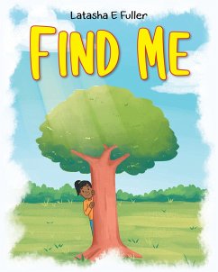 Find Me (eBook, ePUB) - Fuller, Latasha E.