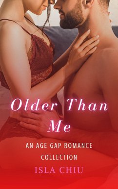 Older Than Me: An Age Gap Romance Collection (eBook, ePUB) Cover Older Than Me: An Age Gap Romance Collection (eBook, ePUB)