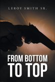 From Bottom to Top (eBook, ePUB)
