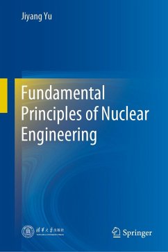 Fundamental Principles of Nuclear Engineering (eBook, PDF) - Yu, Jiyang