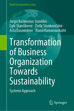 Transformation of Business Organization Towards Sustainability (eBook, PDF) - Staniškis, Jurgis Kazimieras; Staniškienė, Eglė; Stankevičiūtė, Živilė; Daunorienė, Asta; Ramanauskaitė, Joana