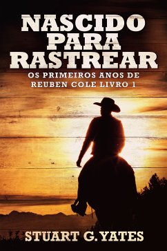 Nascido Para Rastrear (eBook, ePUB) - Yates, Stuart G.