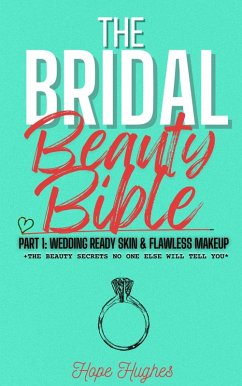 The Bridal Beauty Bible (eBook, ePUB) - Hughes, Hope